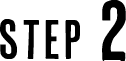 STEP 1